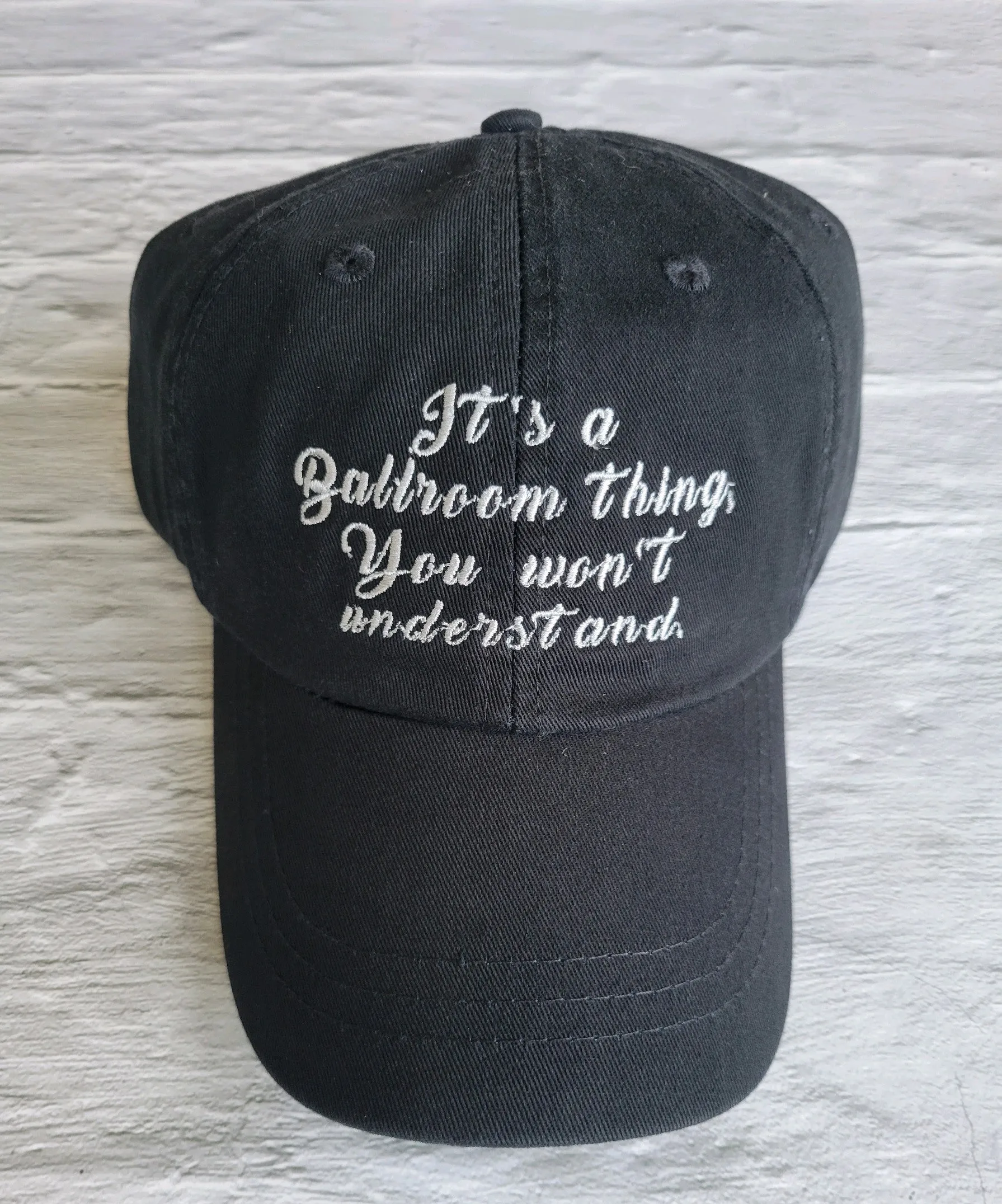 Its a Ballroom Thing You Wont Understand Hat